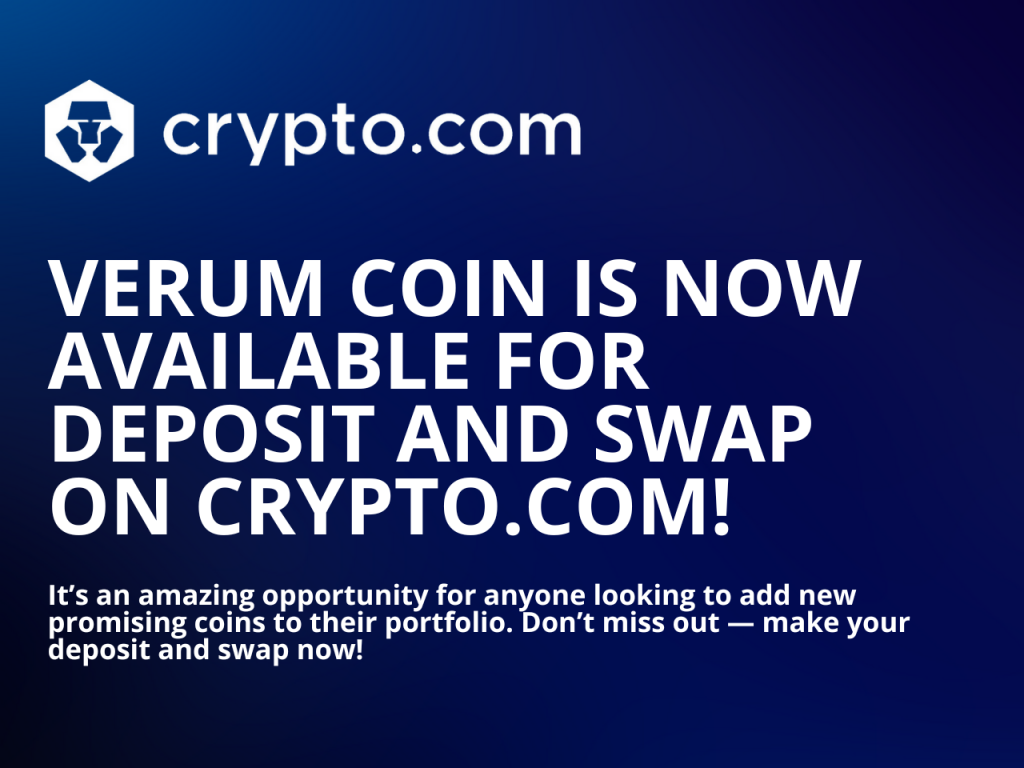 Verum Coin is now available for deposit and swap on Crypto.com!
